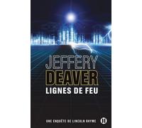 Lignes de feu Une enquête de Lincoln Rhyme - Jeffery Deaver - Des Deux Terres Eds - broché - Roman