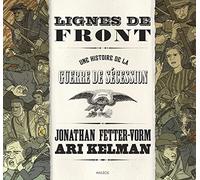 Lignes De Front - Une Histoire De La Guerre De Sécession
