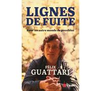Lignes de fuite: Pour un autre monde de possibles