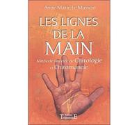 Lignes de la main - Méthode illustrée Chiromancie, Chirologie - Anne-Marie Le Masson - Trajectoire Eds - broché - Guide