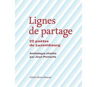 Lignes de partage: 22 poètes du Luxembourg