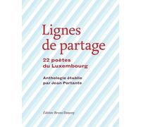 Lignes De Partage - 22 Poètes Du Luxembourg