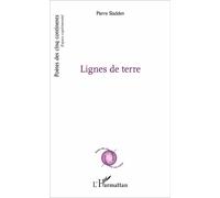 Lignes de terre - Pierre Sladden - L'harmattan - broché - Poésie