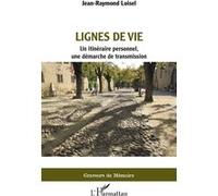 Jean-Raymond Loisel – Lignes de vie – Un itinéraire personnel, une démarche de transmission – Broché