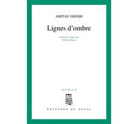 Lignes d'ombre - roman - Amitav Ghosh - Seuil - Livre