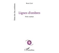 Lignes d'ombres Poësie sceptique - Bruno Cany - L'harmattan - broché - Poésie