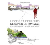 Lignes Et Couleurs, Dessiner Le Paysage - Excursions De La Mer À La Ville