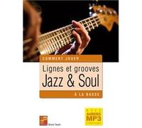 Lignes et grooves jazz et soul à la basse (Livre grand format avec enregistrements audios à télécharger)