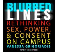 Lignes floues : repenser le sexe, le pouvoir et le consentement sur le campus