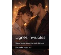 Lignes Invisibles: Quand choisir devient un acte d'amour