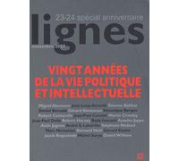Lignes N° 23-24, Novembre 2 - Vingt Années De La Vie Politique Et Intellectuelle