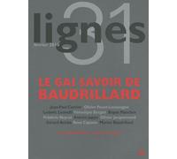 Lignes N° 31 - Le Gai Savoir De Baudrillard