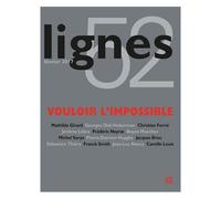 Lignes N° 52, Février 2017 - Vouloir L'impossible