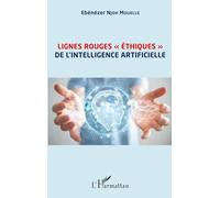 Lignes rouges éthiques de l'intelligence artificielle – L'Harmattan