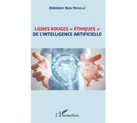 Lignes rouges éthiques de l'intelligence artificielle – L'Harmattan