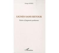 Lignes Sans Retour - Textes Et Fragments Posthumes