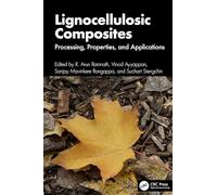 Lignocellulosic Composites: Processing, Properties, and Applications