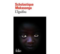 Scholastique Mukasonga – L'Iguifou – Nouvelles rwandaises – Poche