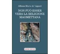 Liguori, A: Non Può Esser Vera La Religione Maomettana