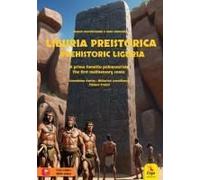 Liguria Preistorica. Il Primo Fumetto Polisensoriale-Prehistorical Liguria. The First Multisensory Comic