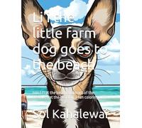 Li'i the little farm dog goes to the beach coloring book: Join Li'i at the beach and learn of the creatures at the beach in a fun coloring book