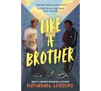 Like A Brother: The bold new teen comedy from the multi-award-winning author of King of Nothing, full of chaos, heart and unforgettable one-liners!