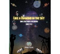 Like a Diamond in the sky: Simple space book's for children