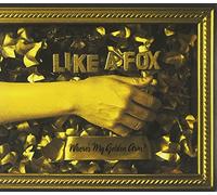 Like a Fox - Where's My Golden Arm