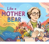 Like a Mother Bear How Jeanne Manford's Words Changed the World for Queer Kids - Mary E Cronin - Atheneum Books for Young Readers - ebook (ePub) - Livre