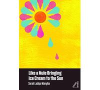 Like a Mule Bringing Ice Cream to the Sun