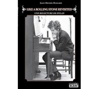 Like a Rolling Stone Revisited Une relecture de Dylan