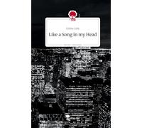 Like a Song in my Head. Life is a Story - story.one