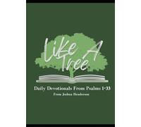 Like A Tree: Daily Devotions From Psalms 1-33