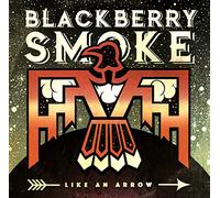 Blackberry Smoke Like an Arrow (Vinyl) 12" Album