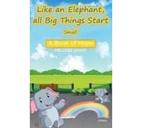 Like An Elephant, All Big Things Start Small