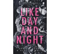 Like Day and Night: Dark & Angsty New Adult Romance with a Broken Hero