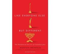 Like Everyone Else but Different, Second Edition: The Paradoxical Success of Canadian Jews (Carleton Library Series) - [Livre en VO] Morton Weinfeld (Auteur)