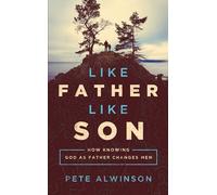 Like Father, Like Son: Getting Free from People, Patterns, and Problems