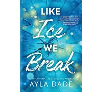 Like Ice We Break - Ayla Dade - Sourcebooks Casablanca - ebook (ePub) - Livre