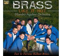 Brass Like It Hot Fast and Furious Balkan Brass Dzambo Agusevi Orchestra (Interprète) https://www.fnac.com/a10098105/Dzambo-Agusevi-Orchestra-Brass-Like-It-Hot-Fast-and-Furious-Balkan-Brass-CD-album?oref=a5177551-97e6-dc57-c418-f058f8eefccc
