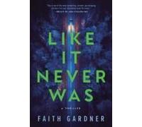 Like It Never Was