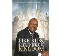 Like Kids, Let's Enter The Kingdom
