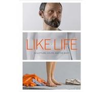 Like Life by Brinda Kumar Luke Syson, Sheena Wagstaff, Emerson Bowyer, Brinda Kumar, Schwartz Hillel (Auteur)