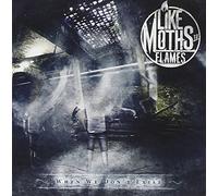 Like Moth to Flames - When We Don't Exist