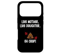 Like Mother Like Daughter Oh Crap Circus Mom & Daughters Mum Coque pour iPhone 17 Pro