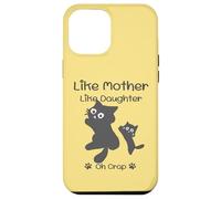 Like Mother Like Daughter Oh Crap Cute Mother's Day Cat Lover Coque pour iPhone 12 Pro Max