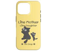 Like Mother Like Daughter Oh Crap Cute Mother's Day Cat Lover Coque pour iPhone 16 Pro