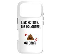 Like Mother Like Daughter Oh Crap Matching Mom Daughters Mum Coque pour iPhone 17 Pro