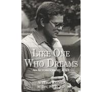 Like One Who Dreams: An Autobiography at 65
