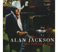 Like Red on a Rose by Alan Jackson [Audio CD] NEUF